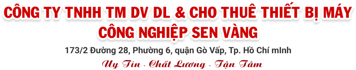 công ty tnhh tm dv dl & cho thuê thiết bị máy công nghiệp sen vàng