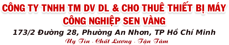 công ty tnhh tm dv dl & cho thuê thiết bị máy công nghiệp sen vàng